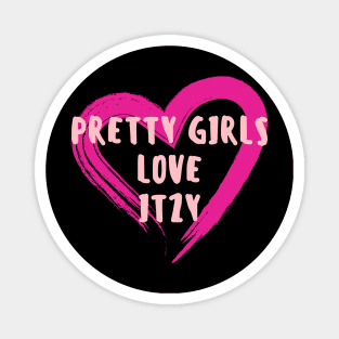 Pretty Girls Love ITZY Magnet